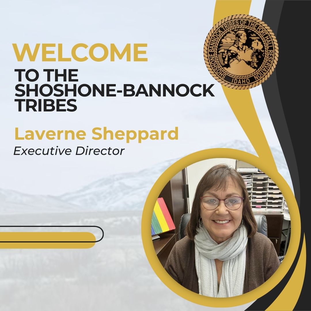 Featured image for “Shoshone-Bannock Tribes welcome Laverne Sheppard as new Executive Director”